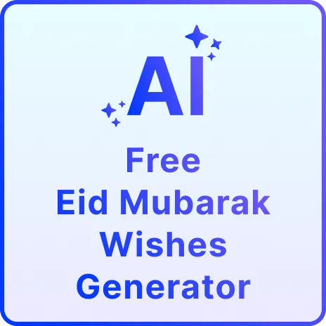 Free AI Eid Mubarak Wishes Generator, Free AI Eid Mubarak Wishes Maker Online